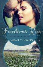 Freedom’s Kiss by Sarah Monzon
