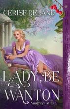 Lady, Be Wanton by Cerise Deland