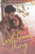 Last Good Thing by Heather Young-Nichols