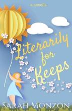 Literally For Keeps by Sarah Monzon
