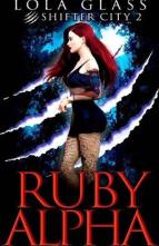 Ruby Alpha by Lola Glass