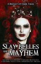 Slay Belles & Mayhem by Dani René