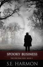 Spooky Business by S.E. Harmon