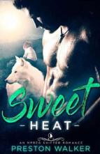 Sweet Heat by Preston Walker