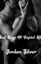 The Bad Boys Of Capitol Hill by Jordan Silver