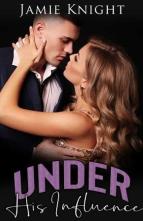 Under His Influence by Jamie Knight